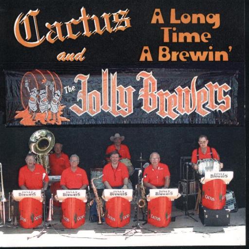 Cactus And The Jolly Brewers "A Long Time A Brewin'" - Click Image to Close